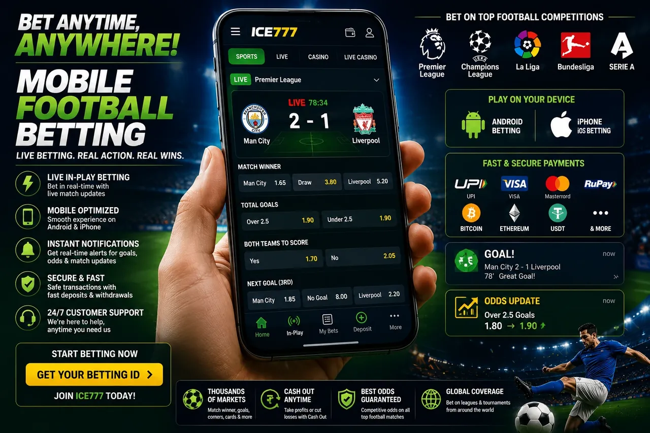 Mobile football betting on the ICE777 app with live in-play odds, match winner and both teams to score markets